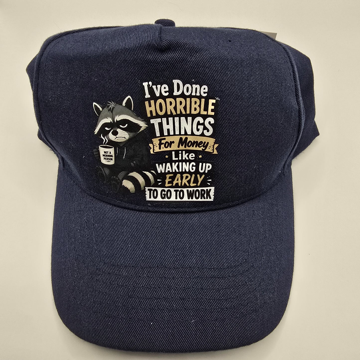 I've Done Horrible Things for Money Baseball Cap