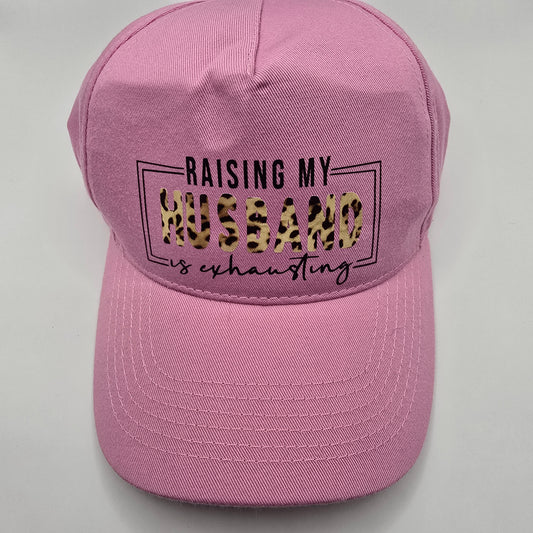 Raising My Husband..... Baseball Cap