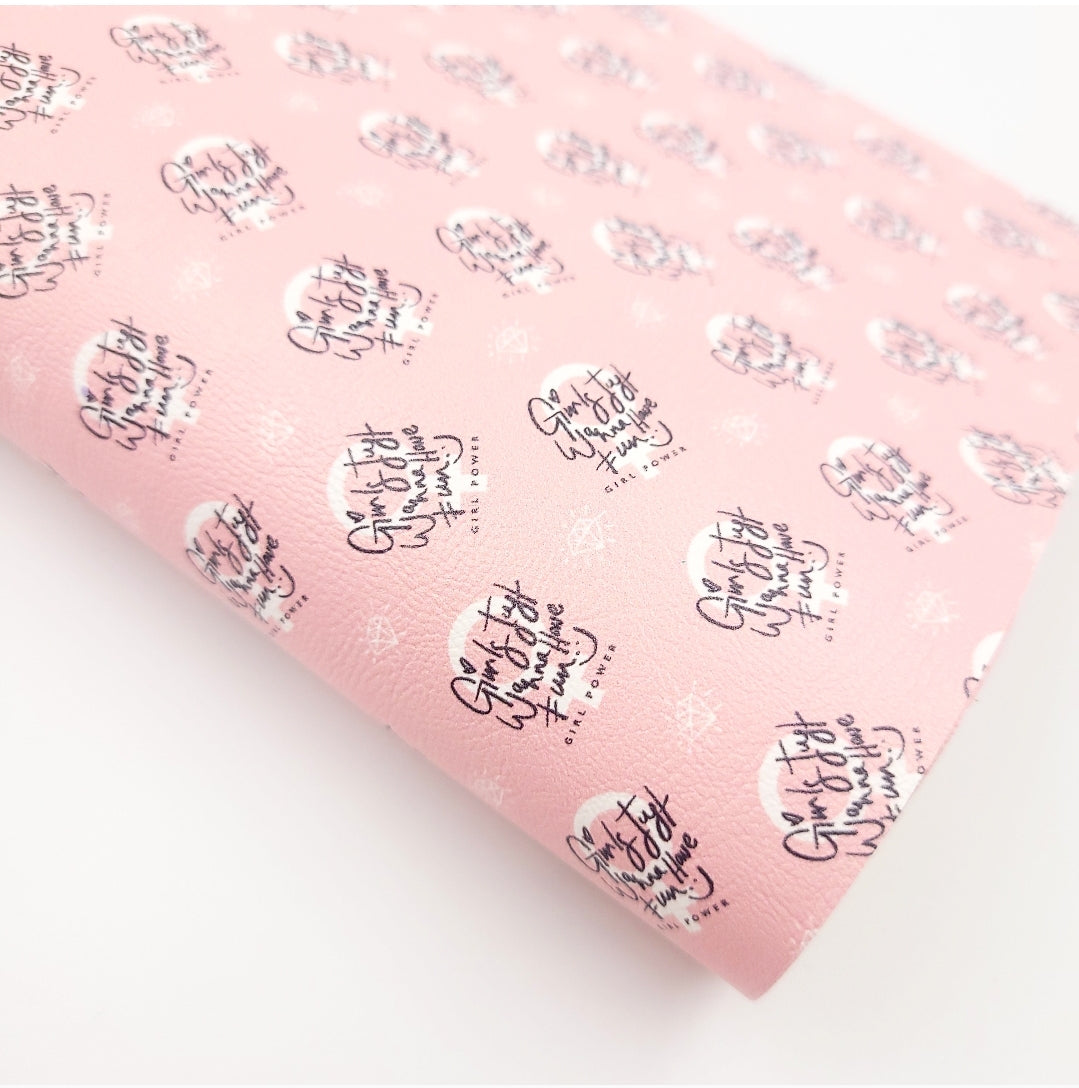 Girls Wanna Have Fun Artisan Leatherette